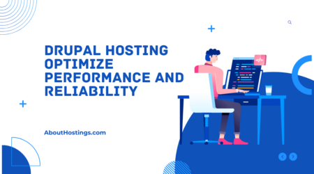 Drupal Hosting Optimize Performance and Reliability