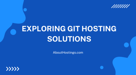 Exploring Git Hosting Solutions