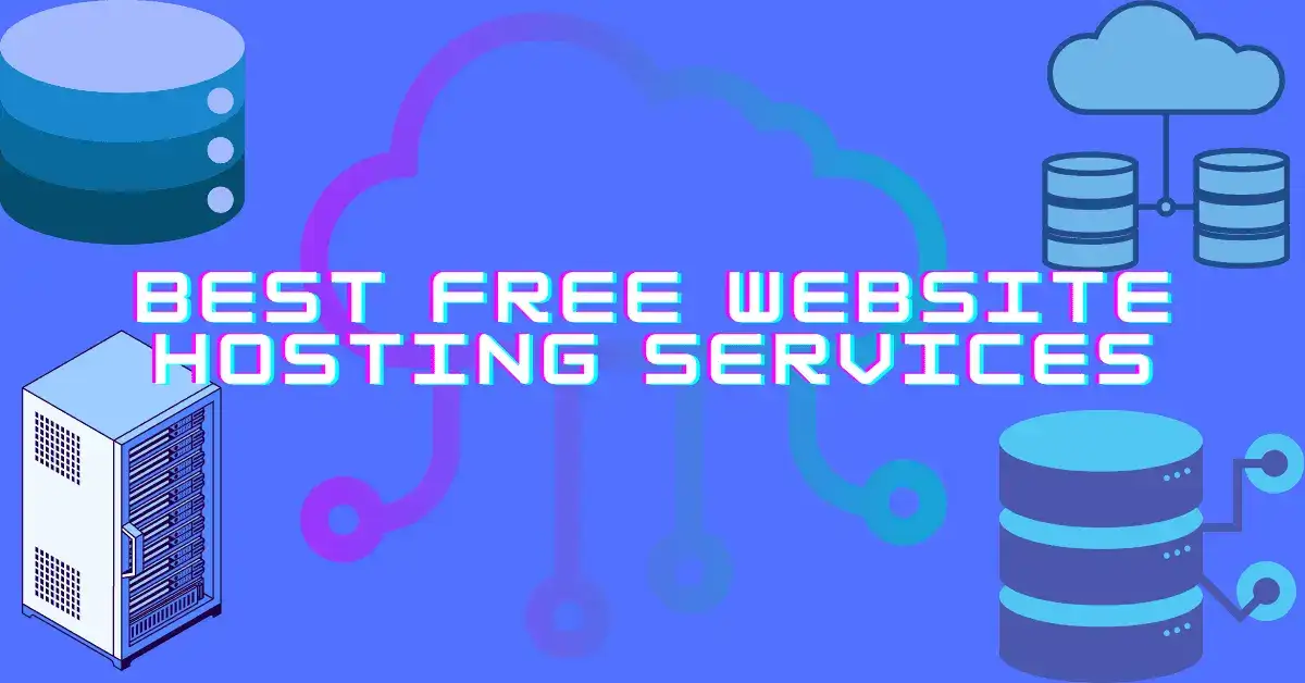 Best Free Website Hosting Services To Look Out In 2024