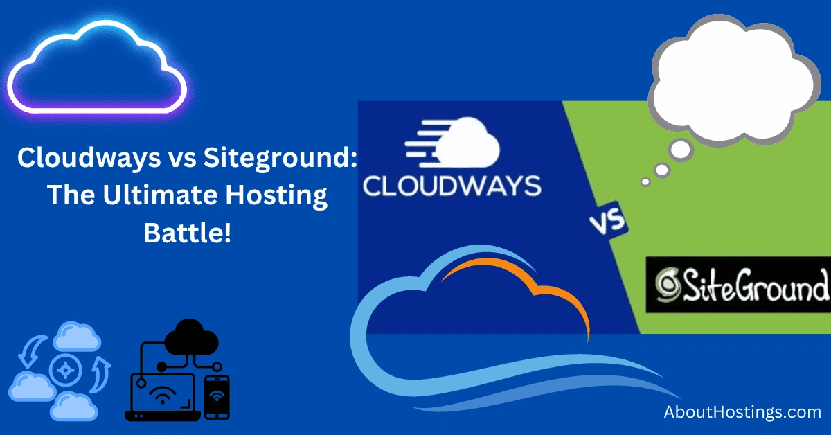 Cloudways vs SiteGround