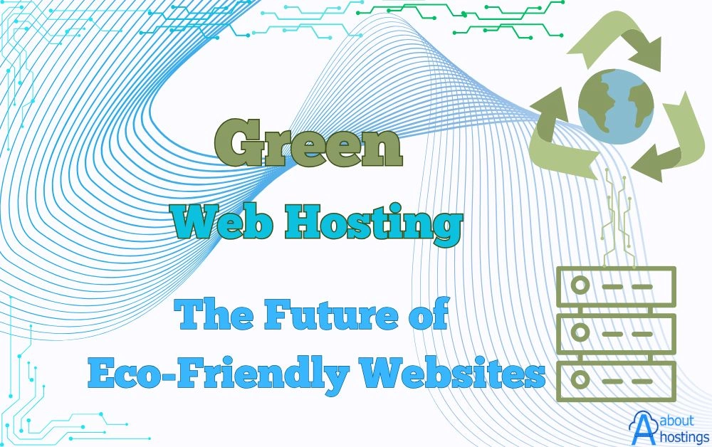 Green Web Hosting 2025 Go Eco Stay Fast